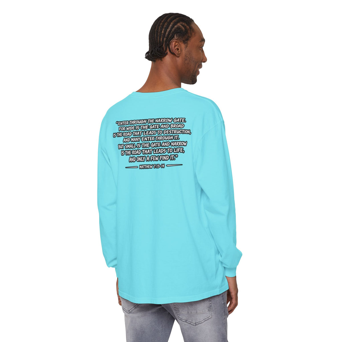 Long Sleeve Tee — "Narrow Is The Way" Graphic