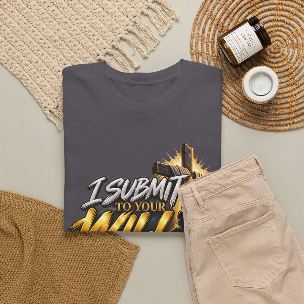 Christian T-Shirt — "I Submit to Your Will Lord" Graphic Tee
