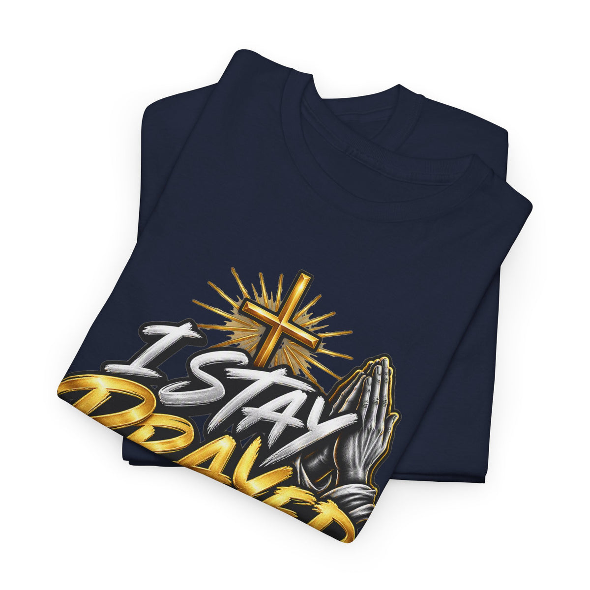 I Stay Prayed Up Tee — Christian Faith Prayer T-Shirt with Cross & Praying Hands