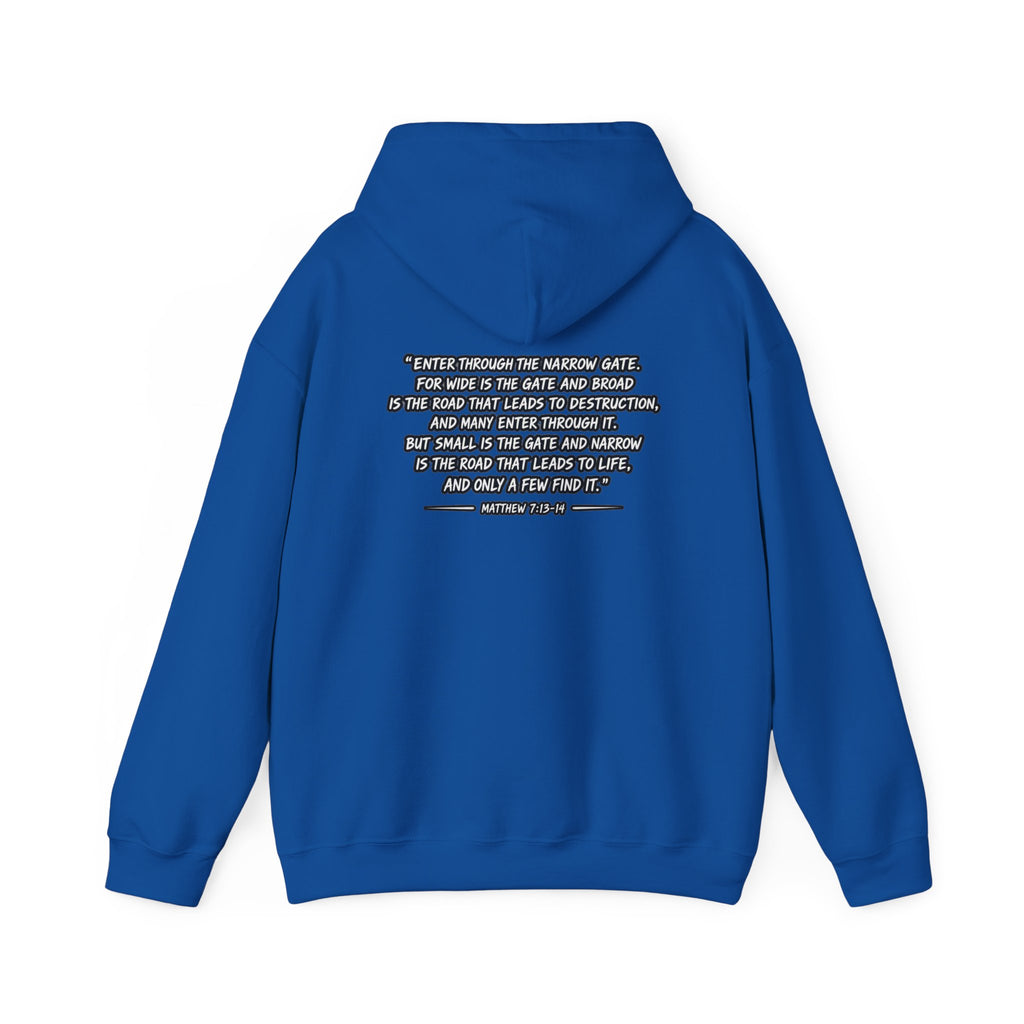Narrow Is The Way Hoodie — Inspirational Christian Scripture Pullover