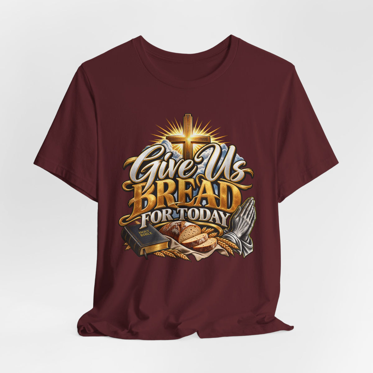 Give Us Bread For Today Christian T-Shirt