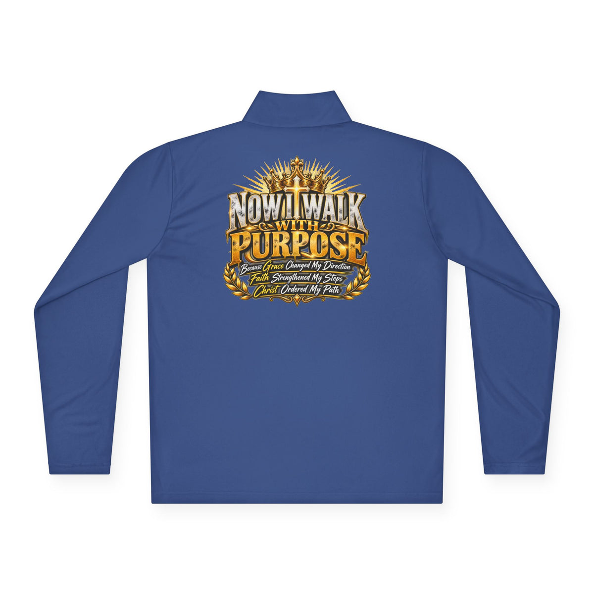 Quarter-Zip Pullover — "Now I Walk With Purpose" Motivational Graphic