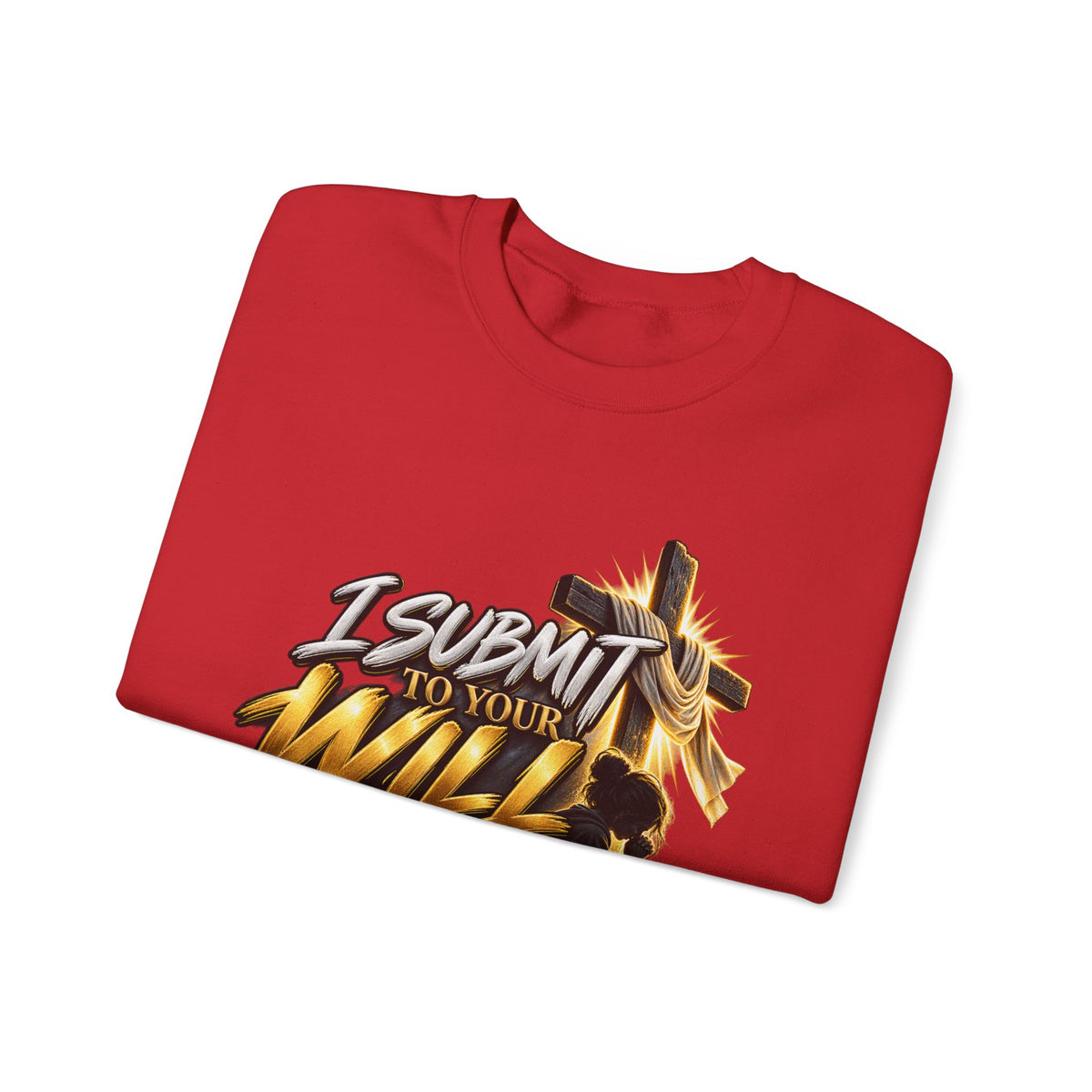 Christian Crewneck Sweatshirt — "I Submit to Your Will Lord" Graphic