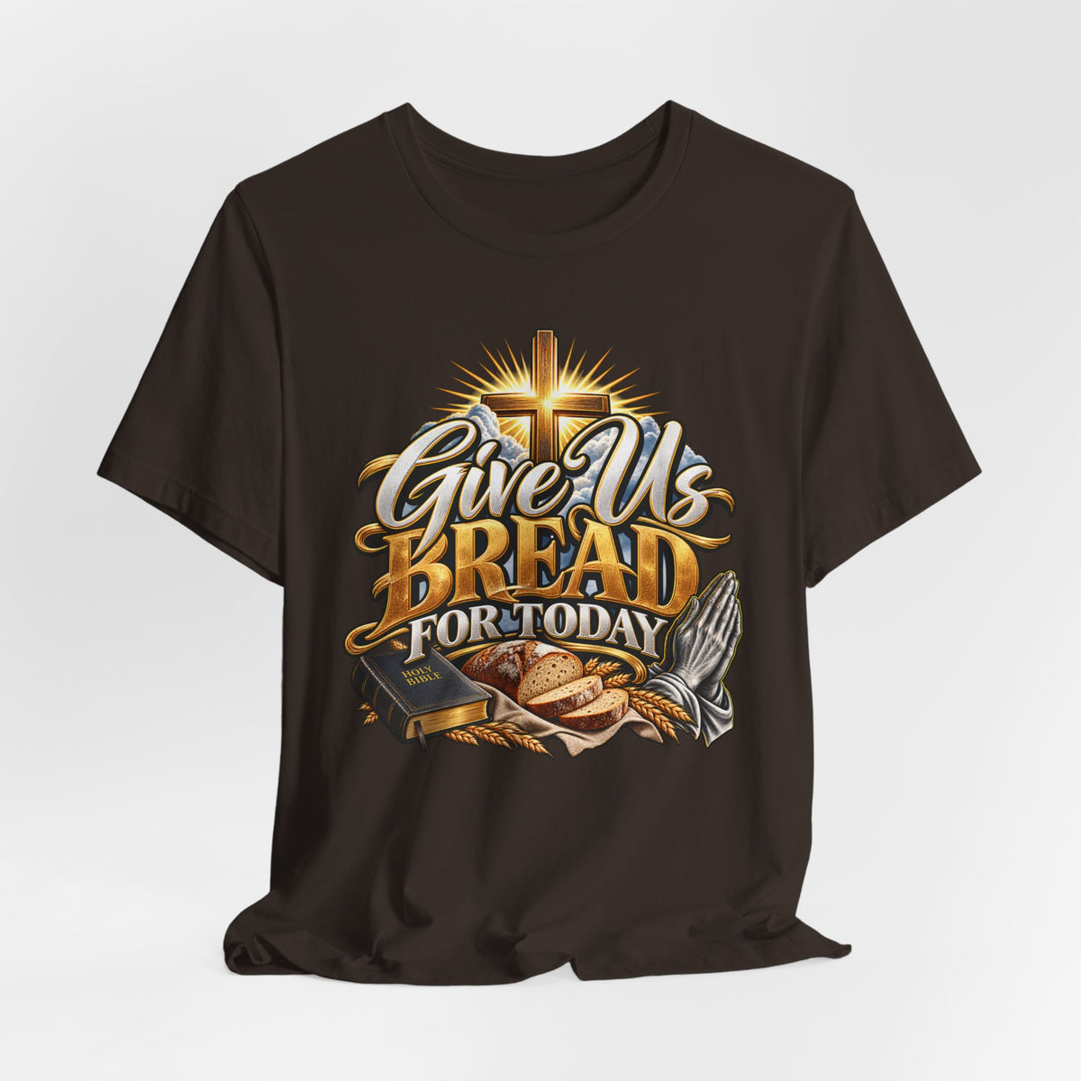 Give Us Bread For Today Christian T-Shirt