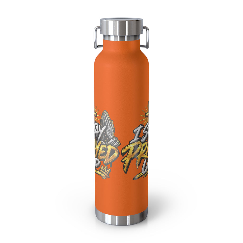 22oz Vacuum Bottle — "Stay Prayed Up" Faith Insulated Water Bottle