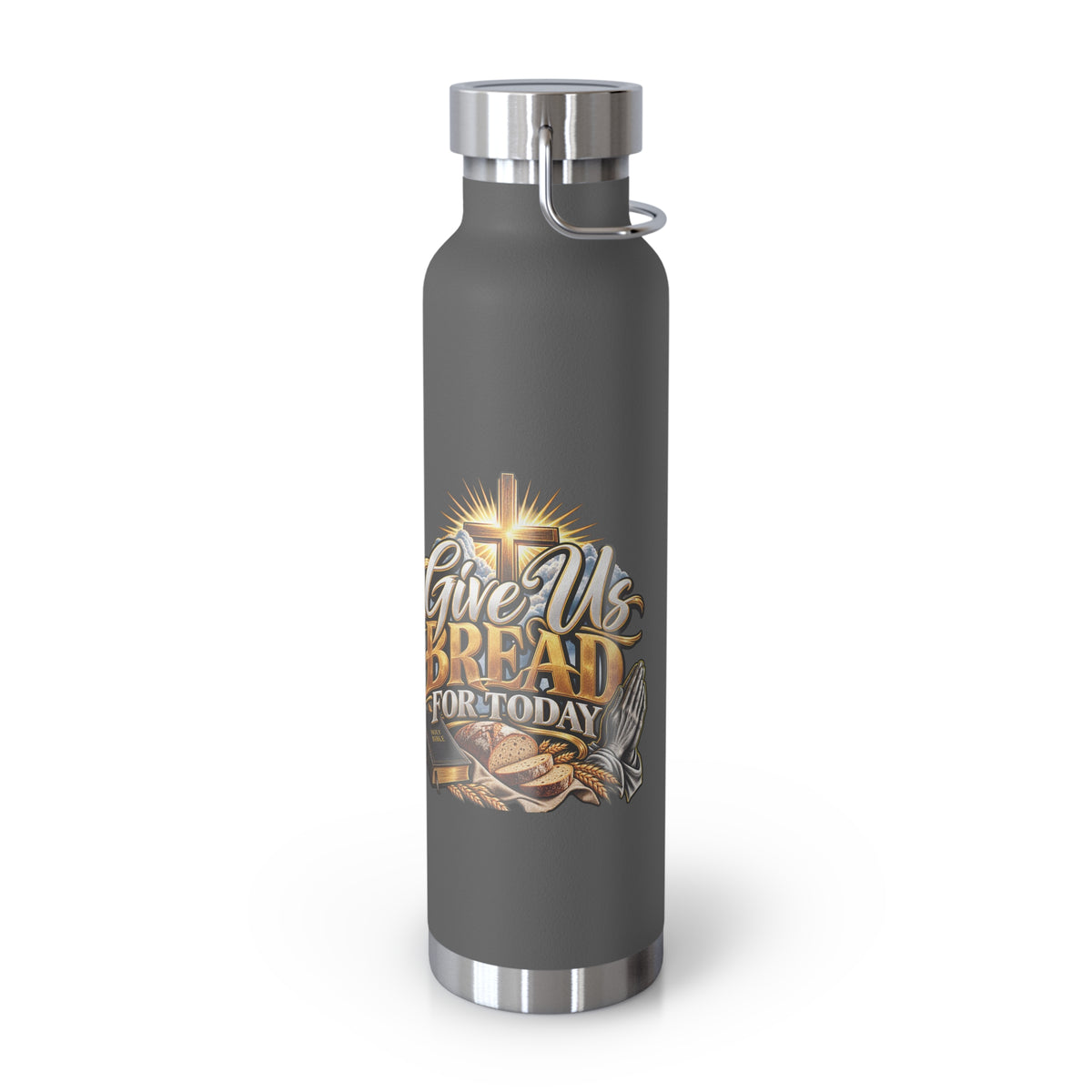 22oz Insulated Bottle — 'Give Us Bread for Today' Religious Prayer Design