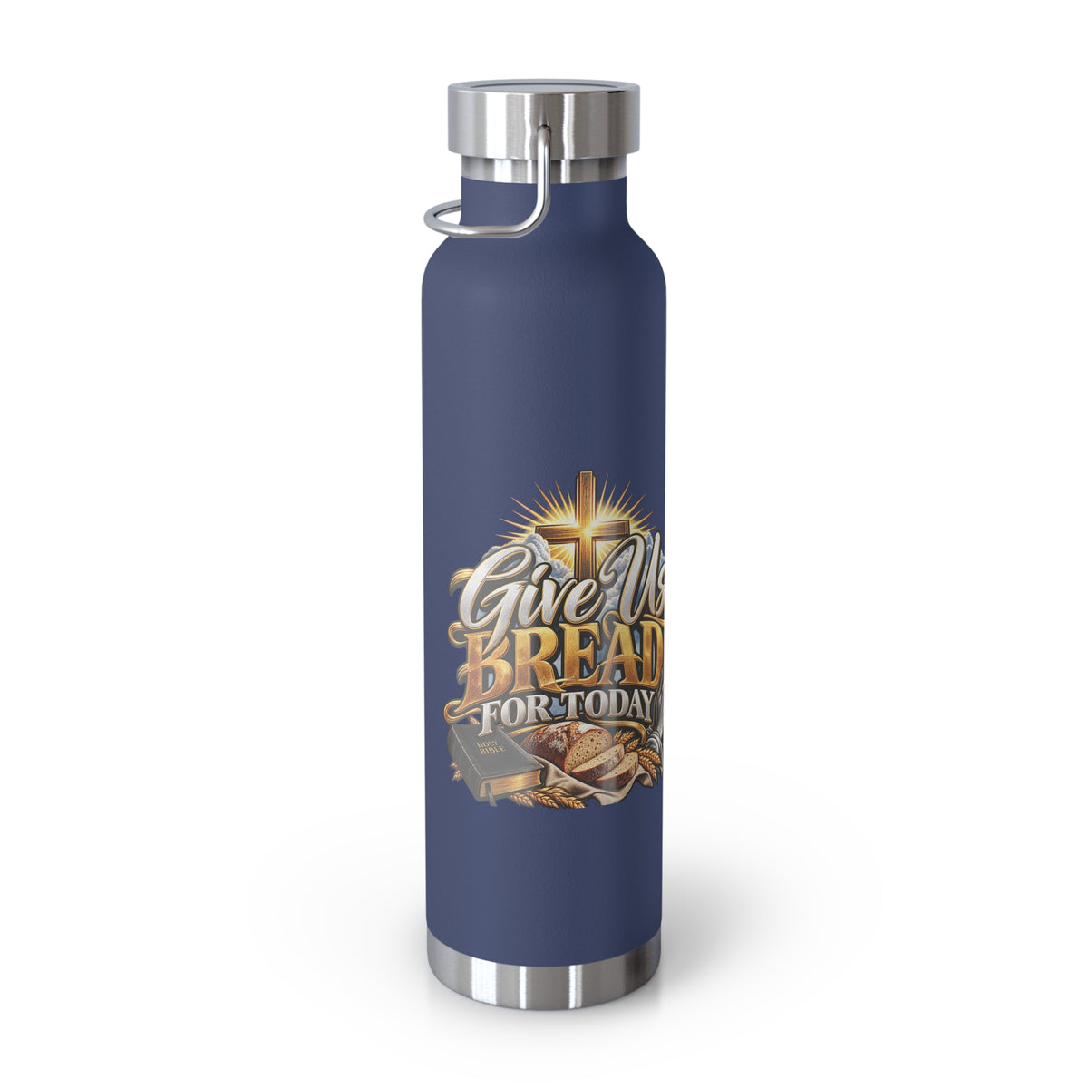 22oz Insulated Bottle — 'Give Us Bread for Today' Religious Prayer Design
