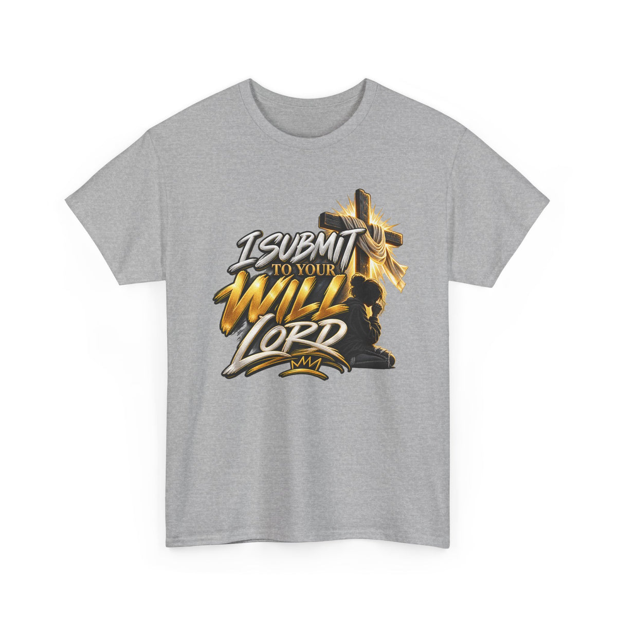 Christian T-Shirt — "I Submit to Your Will Lord" Graphic Tee