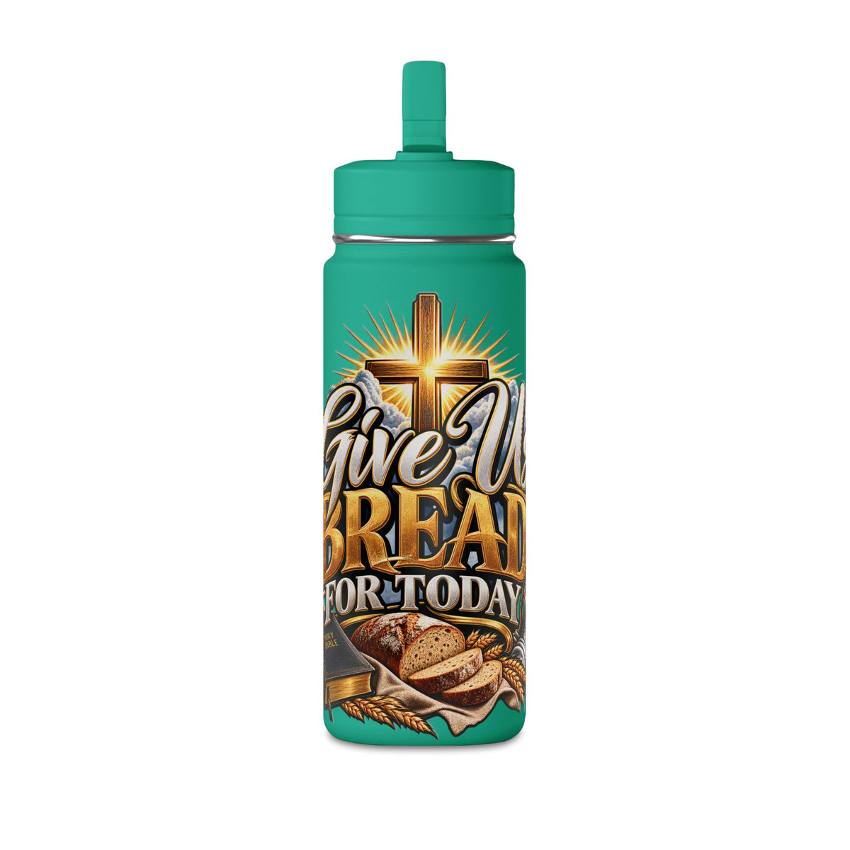 Inspirational 'Give Us Bread for Today' Water Bottle