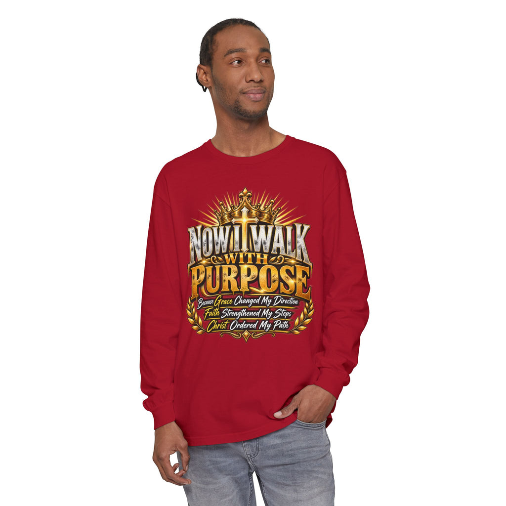 Now I Walk With Purpose Long Sleeve T‑Shirt — Inspirational Christian Faith Tee