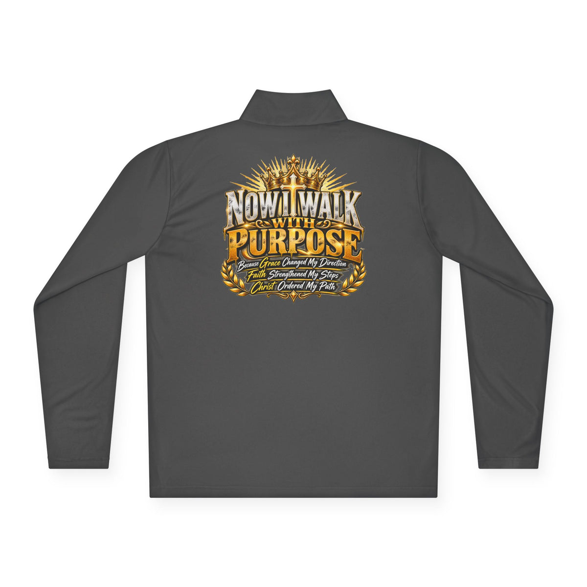 Quarter-Zip Pullover — "Now I Walk With Purpose" Motivational Graphic