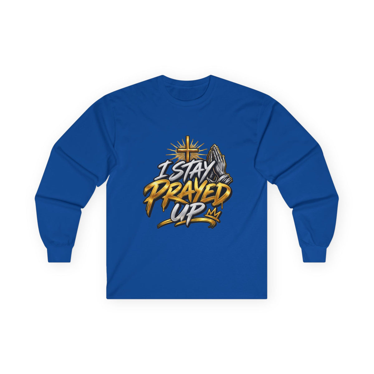 I Stay Prayed Up Long Sleeve Tee — Faith-Inspired Christian Graphic Shirt