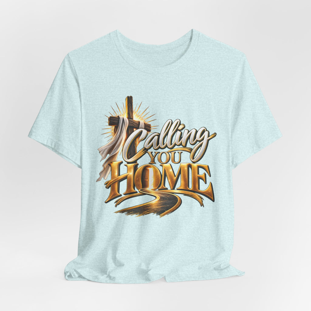 Calling You Home T-Shirt — "Calling You Home" Graphic Tee with Gold D Street Media Logo