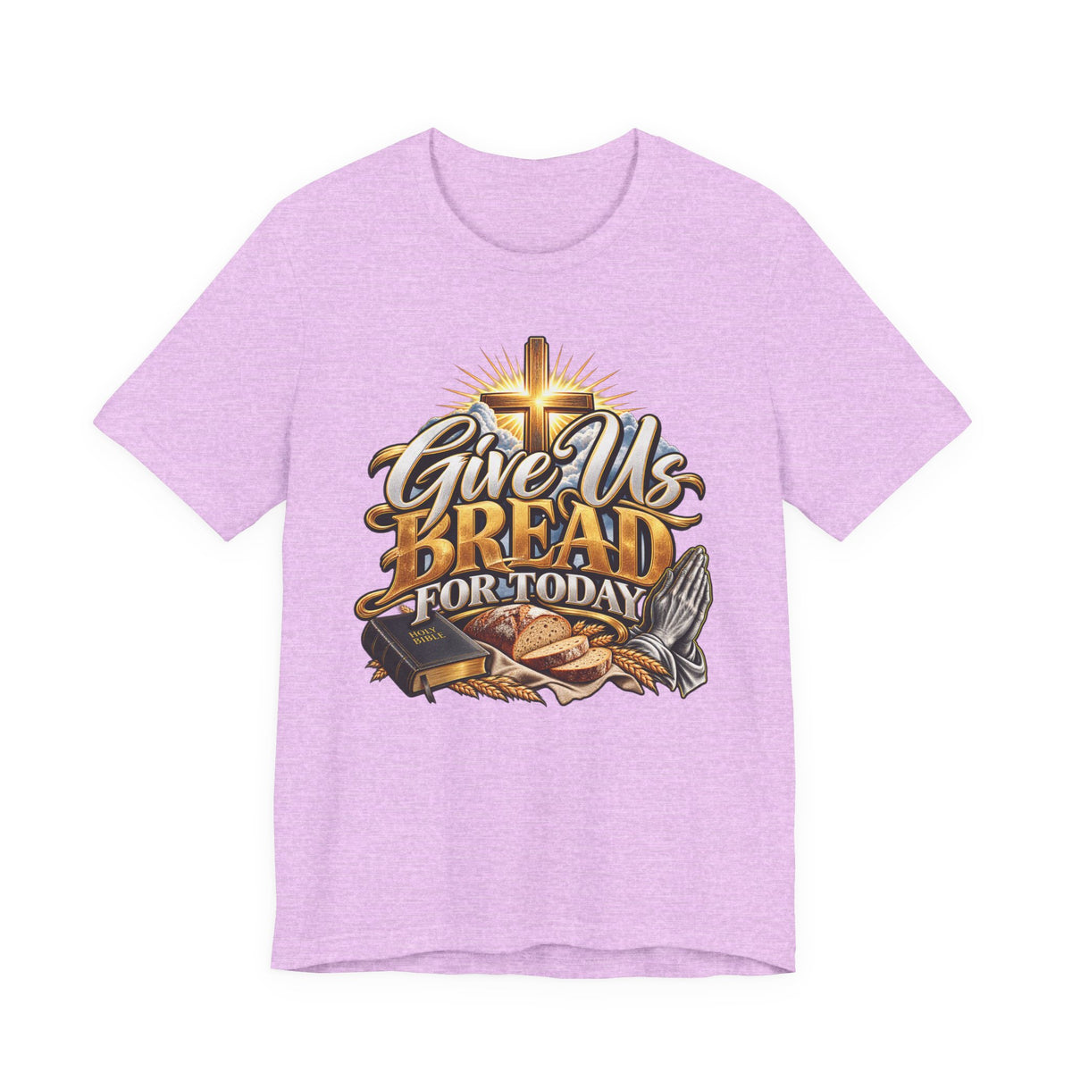 Give Us Bread For Today Christian T-Shirt