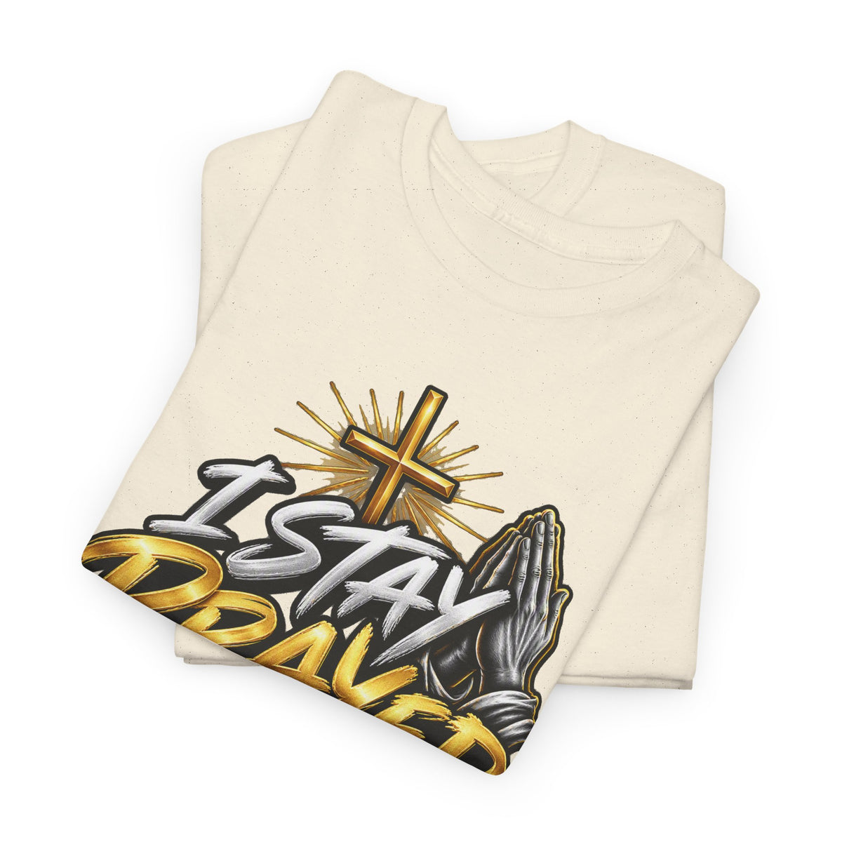 I Stay Prayed Up Tee — Christian Faith Prayer T-Shirt with Cross & Praying Hands