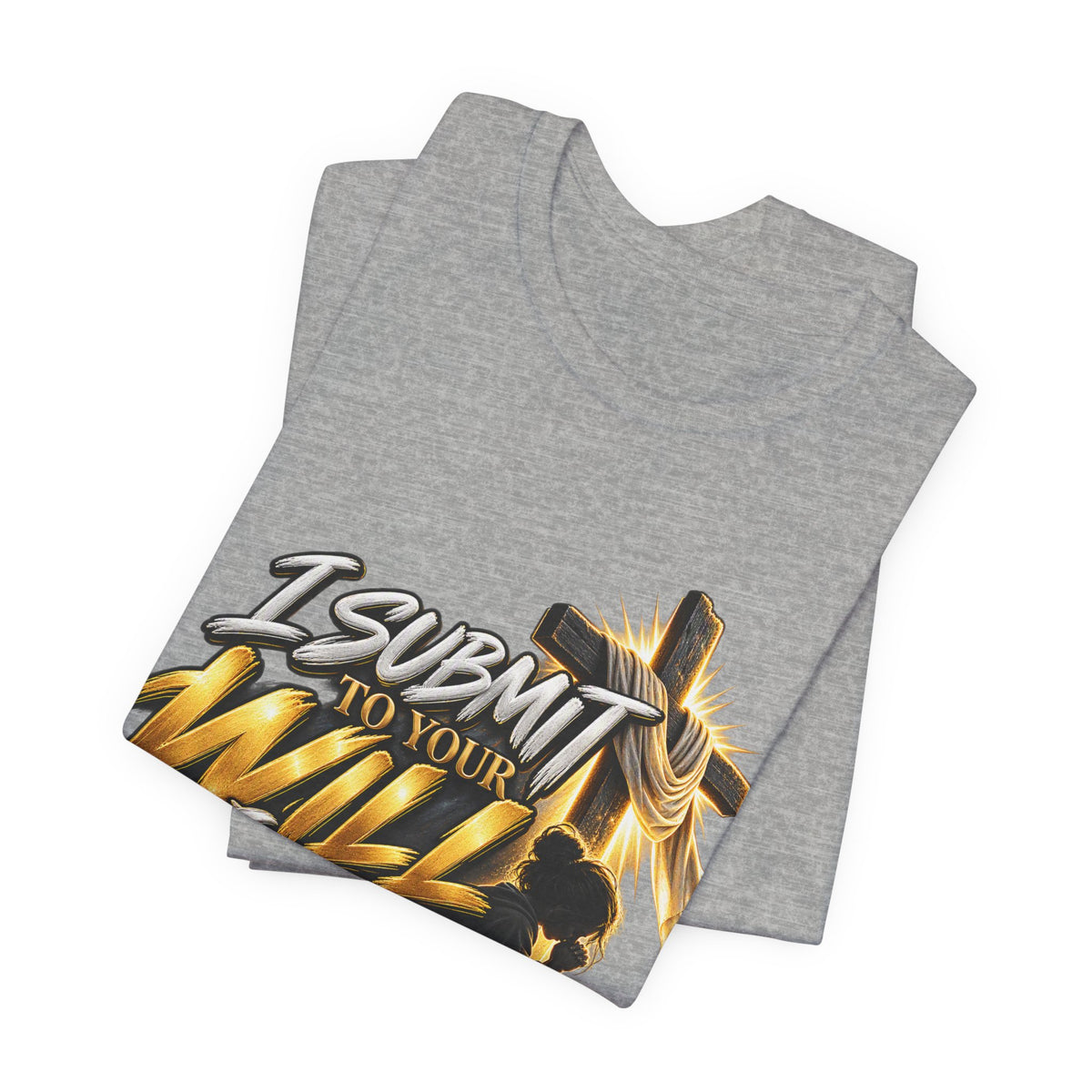 Religious Graphic Tee — "I Submit to Your Will Lord" Short Sleeve Shirt