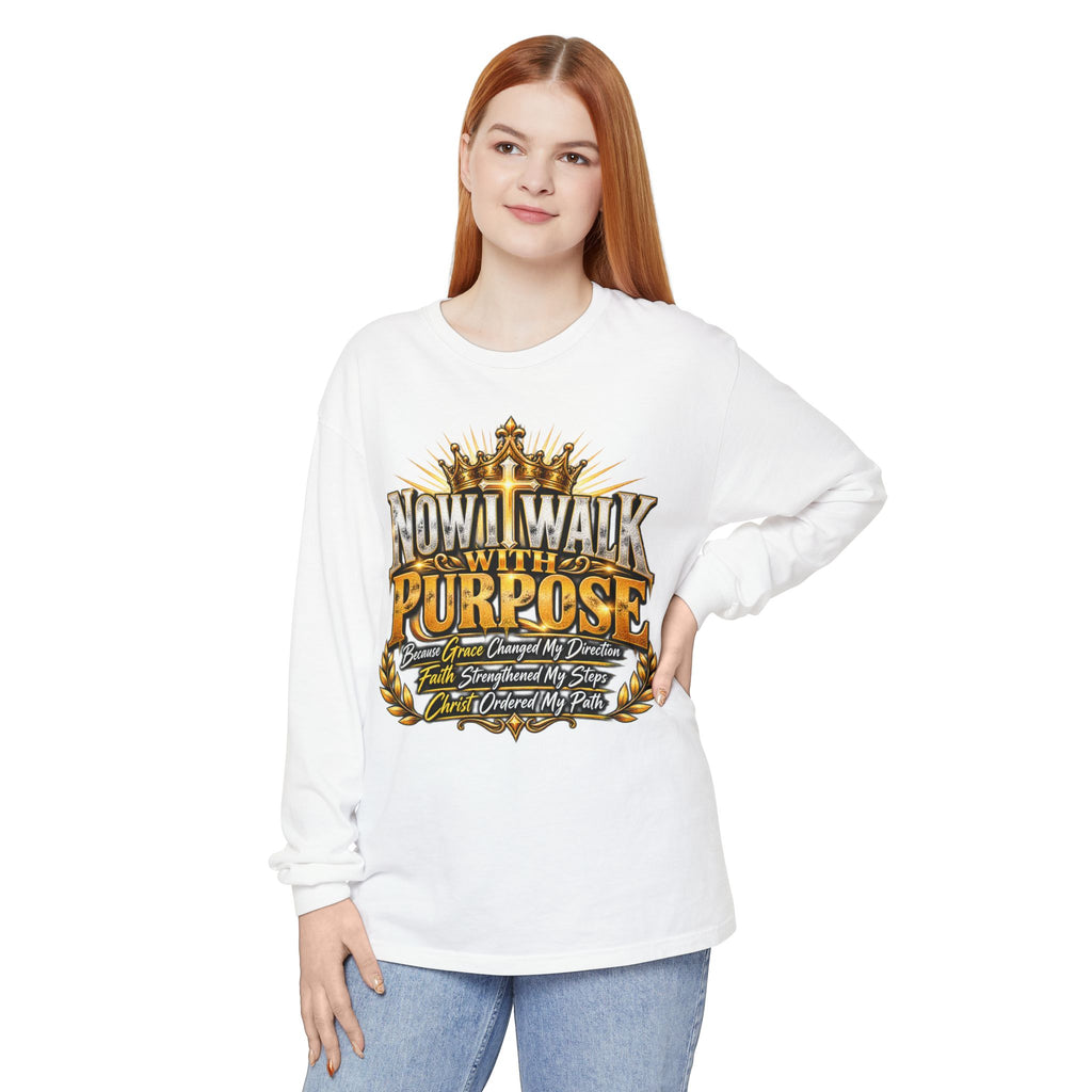 Now I Walk With Purpose Long Sleeve T‑Shirt — Inspirational Christian Faith Tee