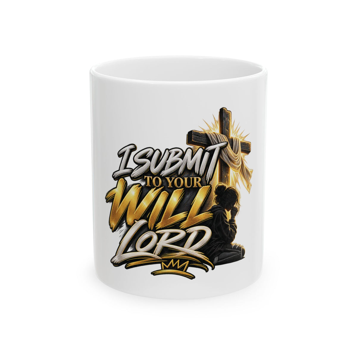 Christian Prayer Mug — "I Submit to Your Will Lord" Ceramic Coffee Cup (11oz, 15oz)