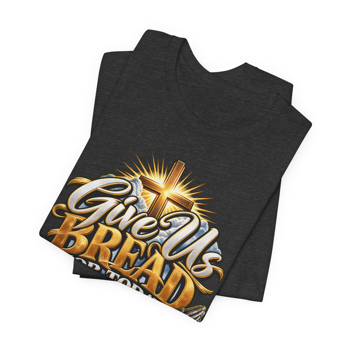 Give Us Bread For Today Christian T-Shirt