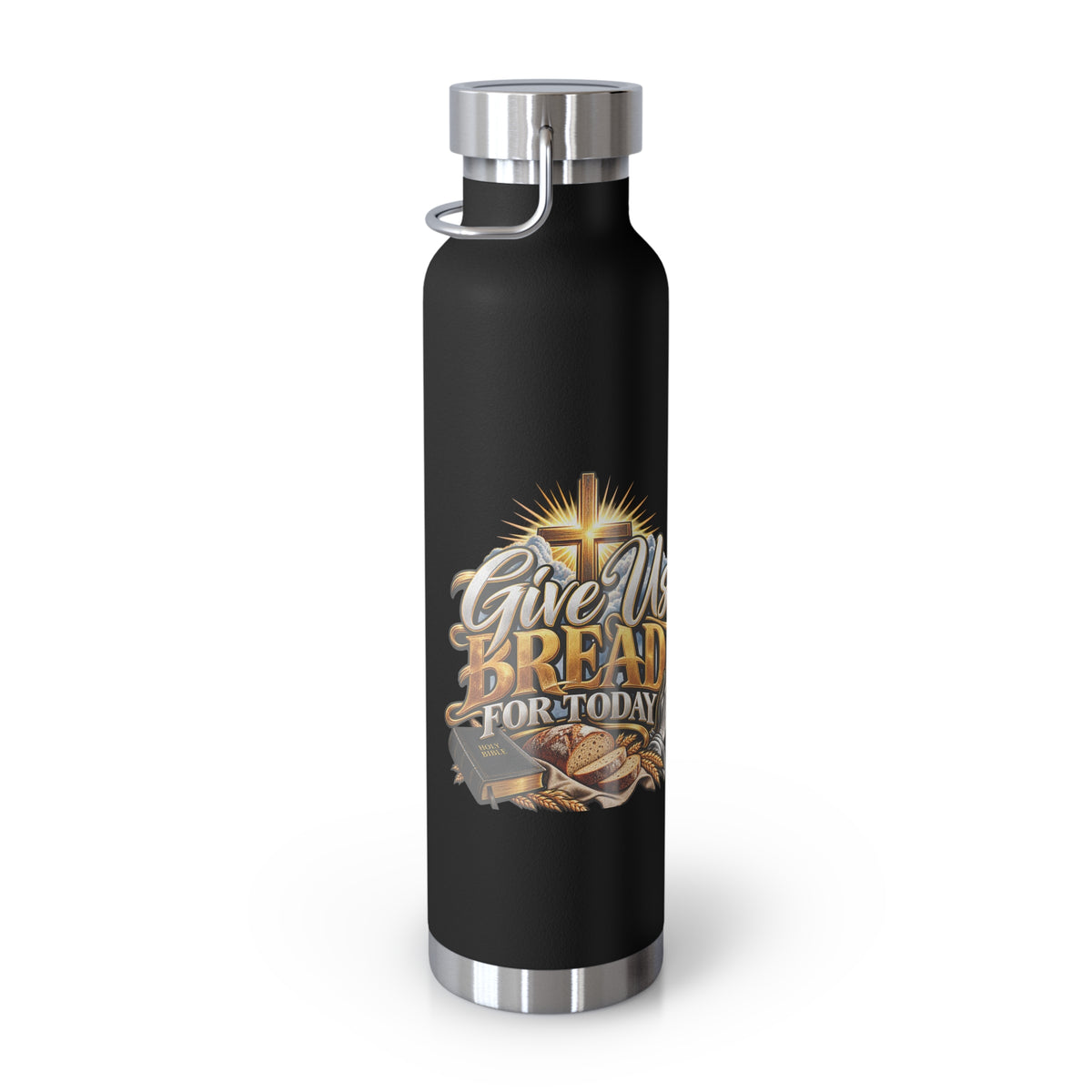 22oz Insulated Bottle — 'Give Us Bread for Today' Religious Prayer Design