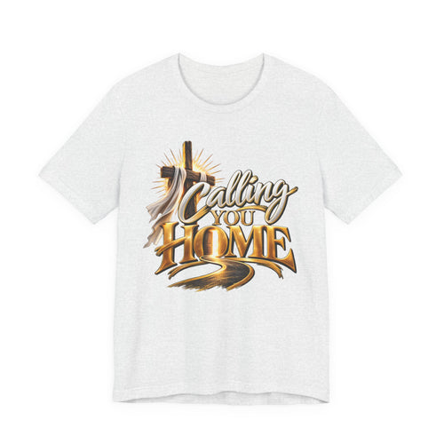 Calling You Home T-Shirt — "Calling You Home" Graphic Tee with Gold D Street Media Logo