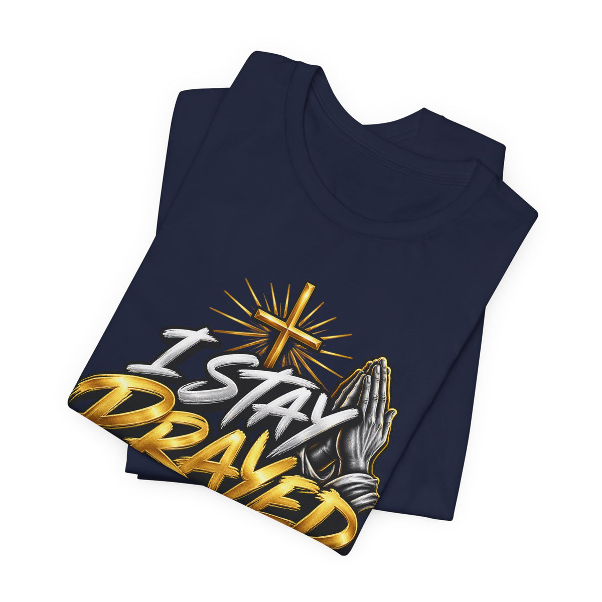 I Stay Prayed Up Tee — Inspirational Christian Graphic T-Shirt with Cross & Praying Hands