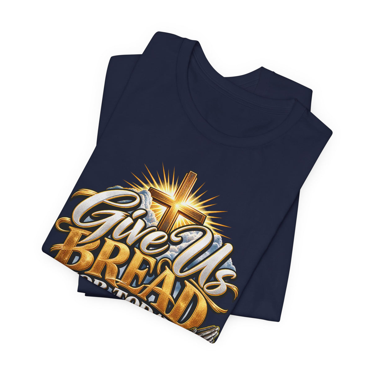 Give Us Bread For Today Christian T-Shirt