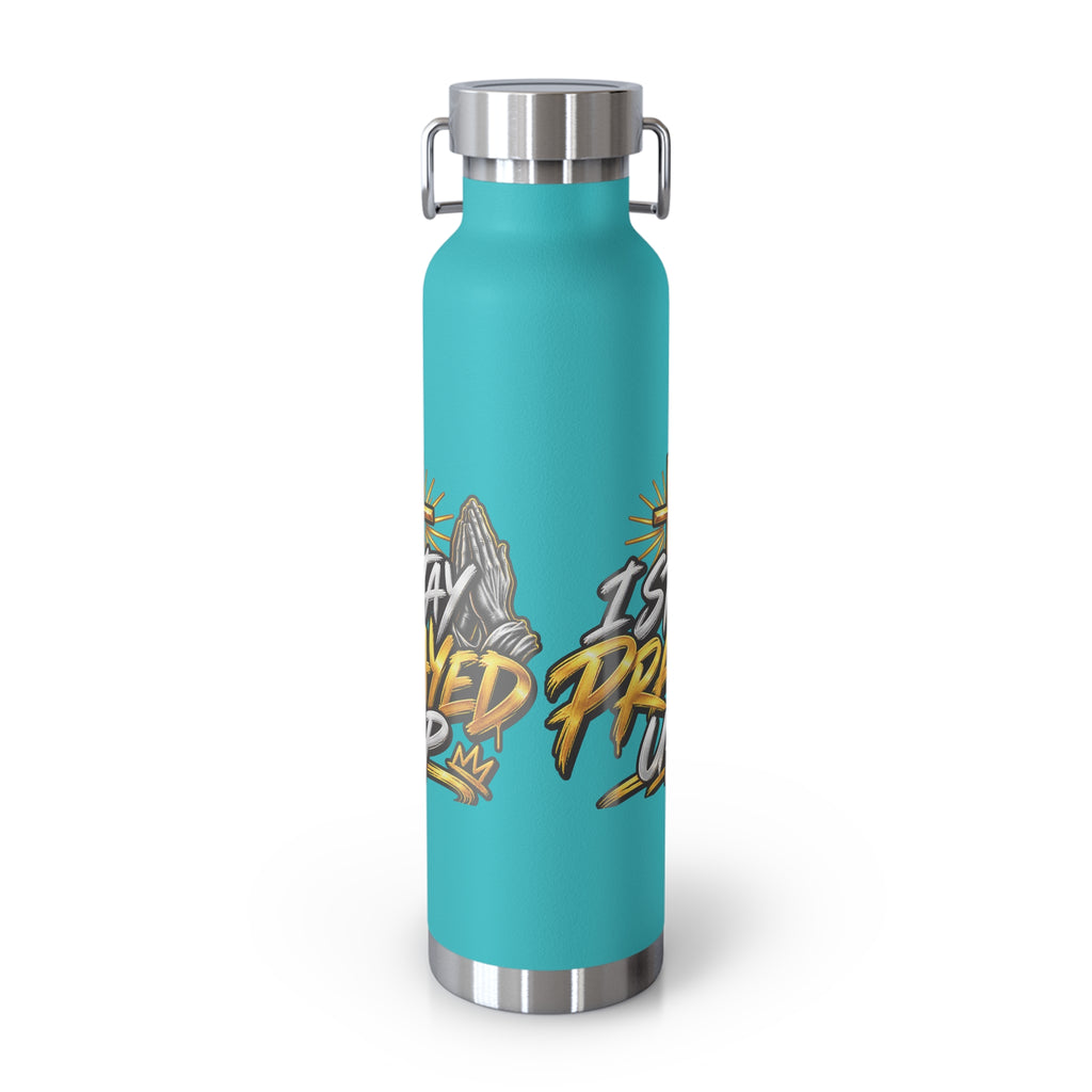 22oz Vacuum Bottle — "Stay Prayed Up" Faith Insulated Water Bottle