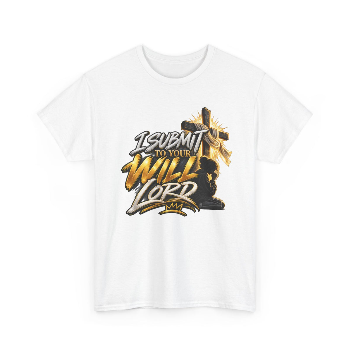 Christian T-Shirt — "I Submit to Your Will Lord" Graphic Tee
