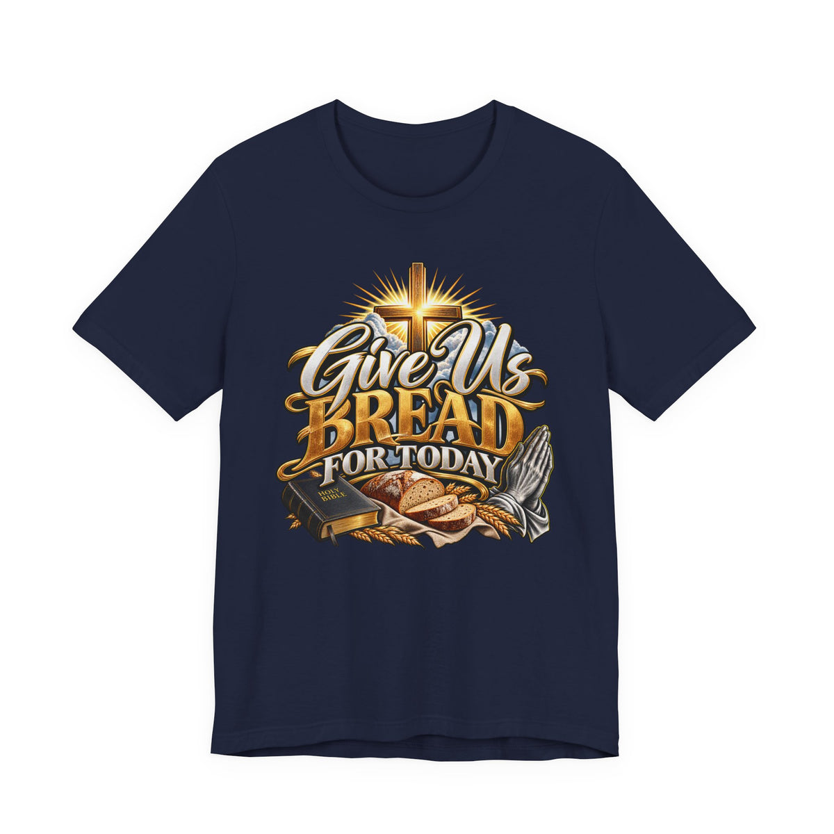 Give Us Bread For Today Christian T-Shirt