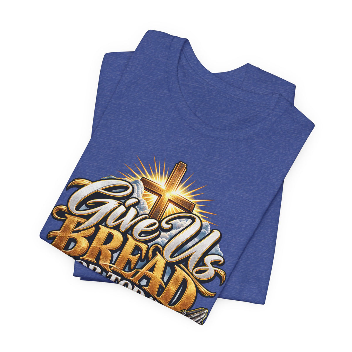 Give Us Bread For Today Christian T-Shirt