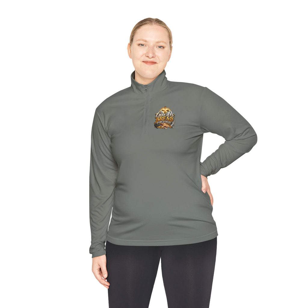 Quarter-Zip Pullover — "Give Us Bread for Today" Inspirational Religious Sweatshirt