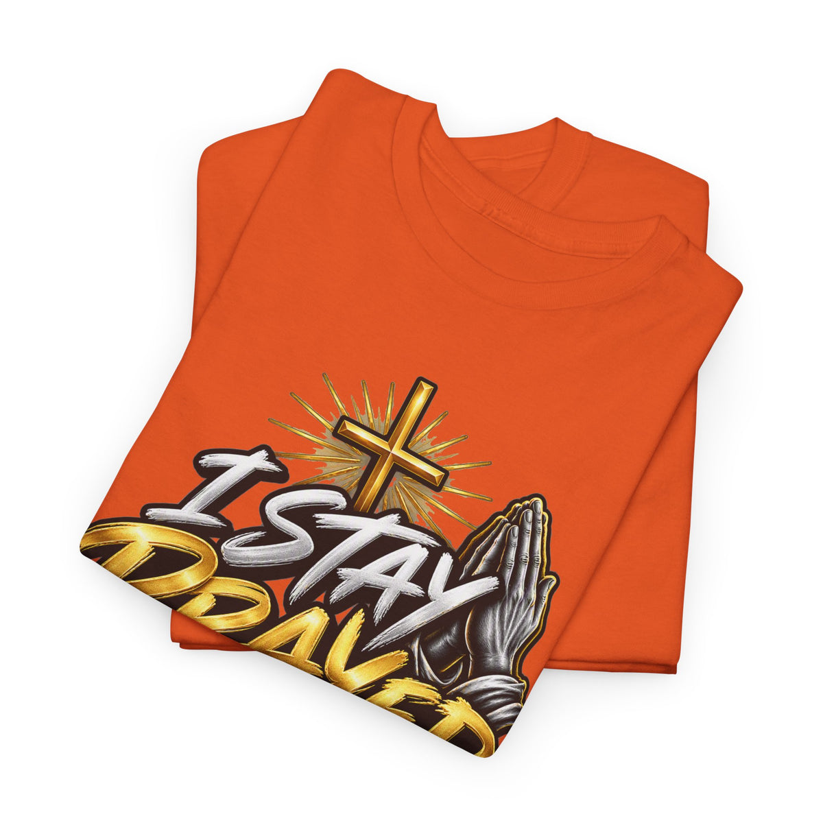 I Stay Prayed Up Tee — Christian Faith Prayer T-Shirt with Cross & Praying Hands