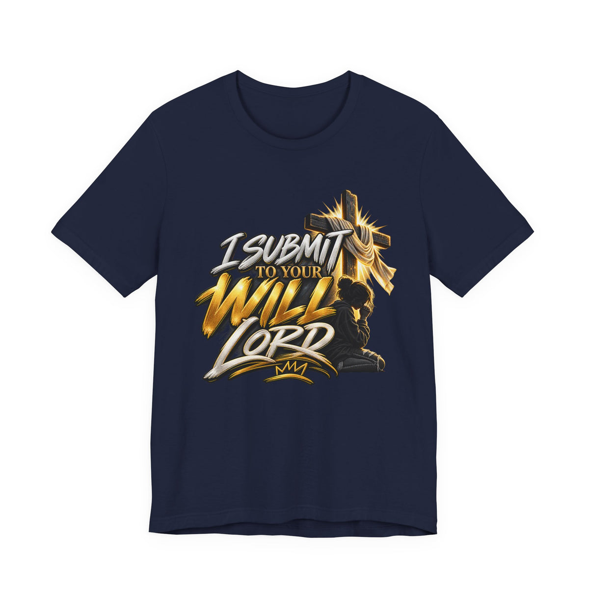 Religious Graphic Tee — "I Submit to Your Will Lord" Short Sleeve Shirt