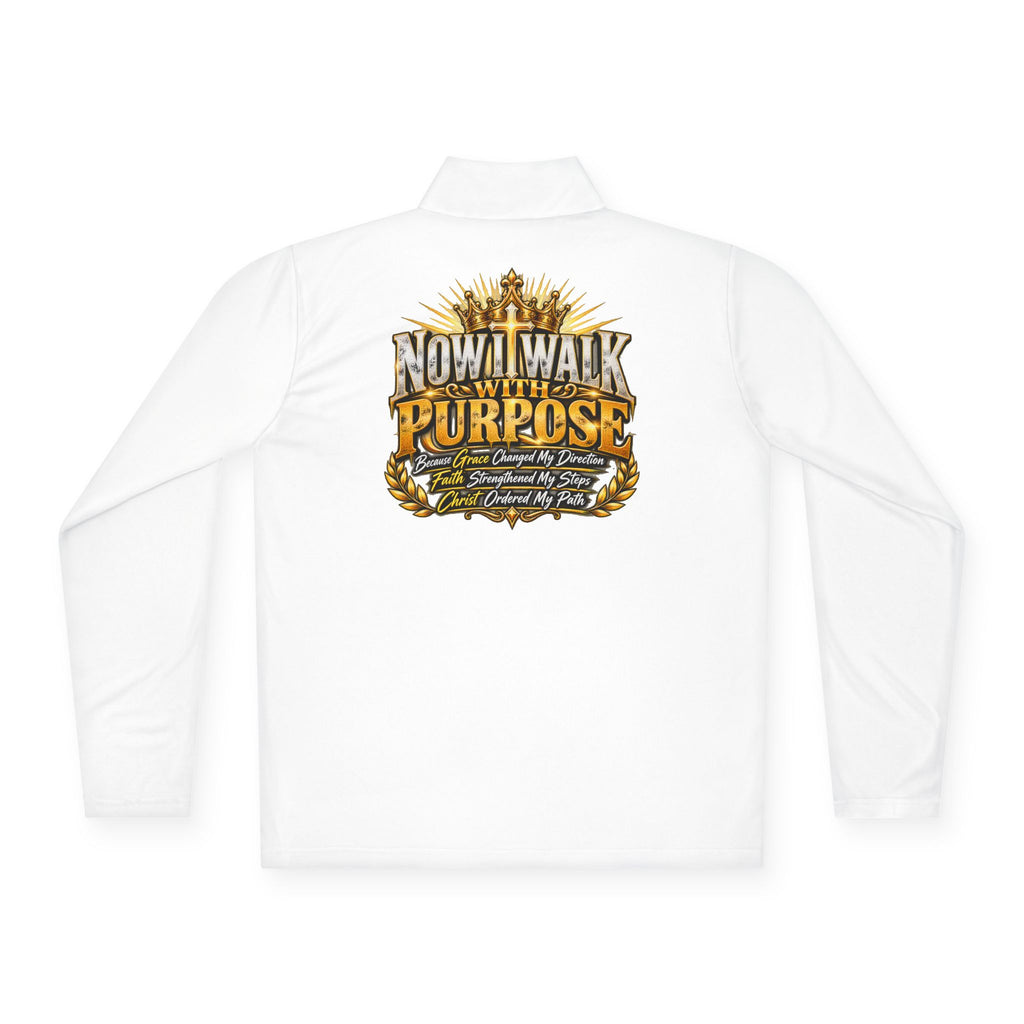 Quarter-Zip Pullover — "Now I Walk With Purpose" Motivational Graphic