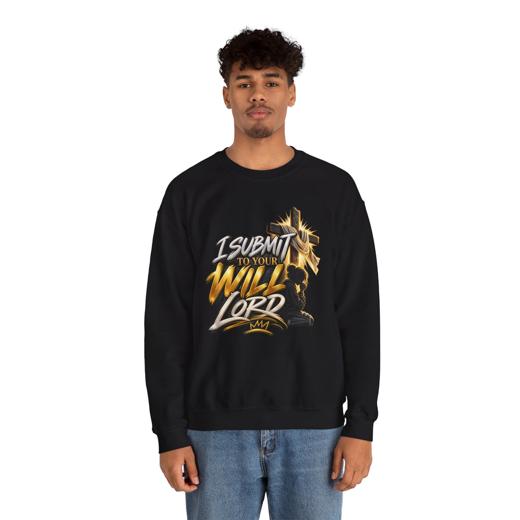 Christian Crewneck Sweatshirt — "I Submit to Your Will Lord" Graphic