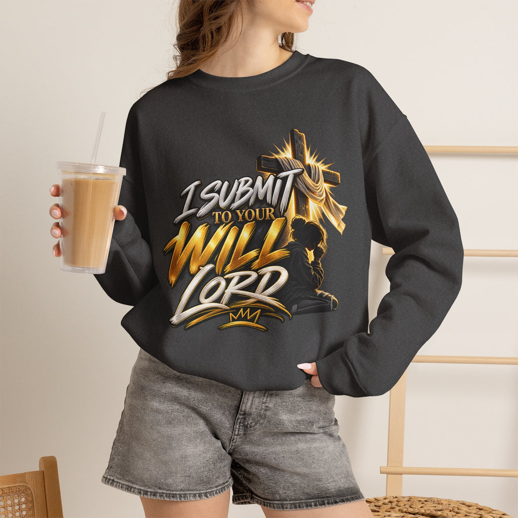 Christian Crewneck Sweatshirt — "I Submit to Your Will Lord" Graphic