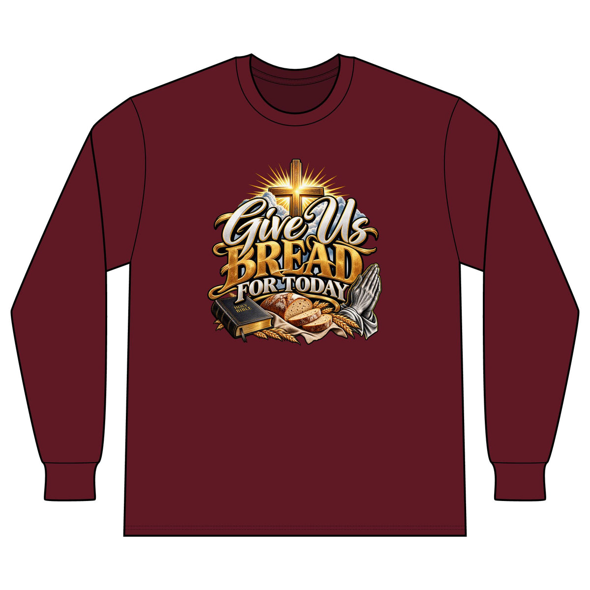 Long Sleeve Tee — “Give Us Bread For Today” Christian Prayer Design