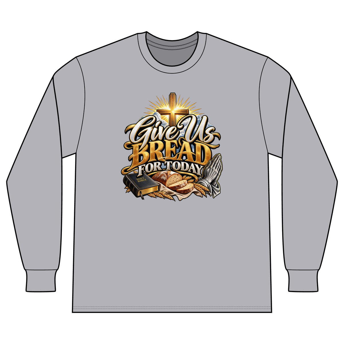 Long Sleeve Tee — “Give Us Bread For Today” Christian Prayer Design