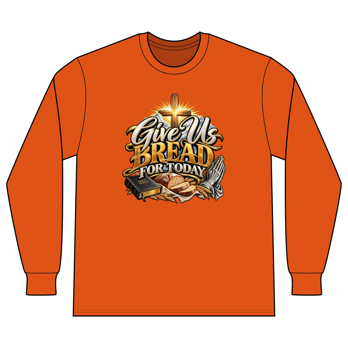 Long Sleeve Tee — “Give Us Bread For Today” Christian Prayer Design