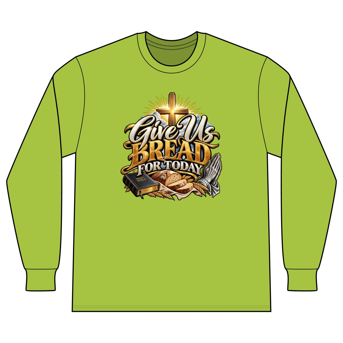 Long Sleeve Tee — “Give Us Bread For Today” Christian Prayer Design