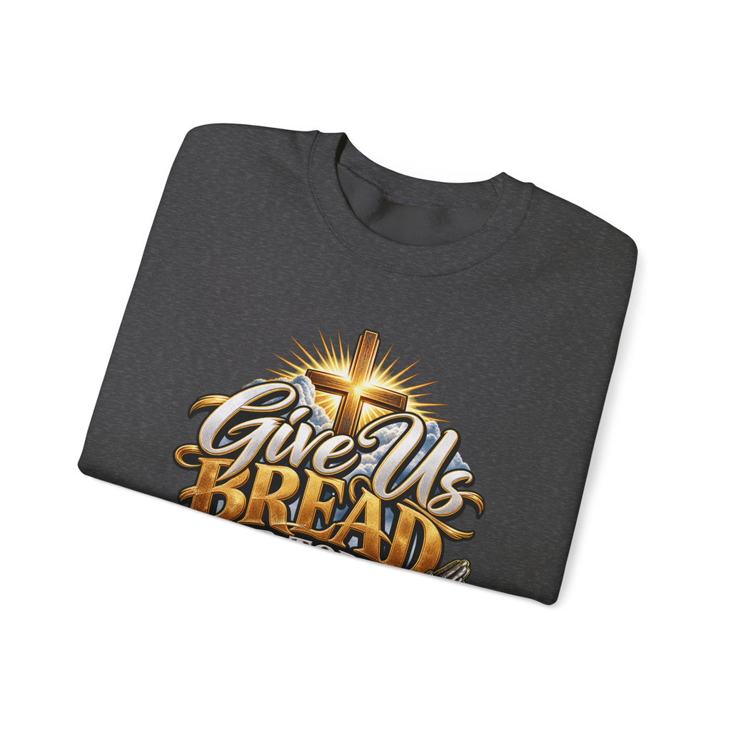 Christian 'Give Us Bread for Today' Crewneck Sweatshirt