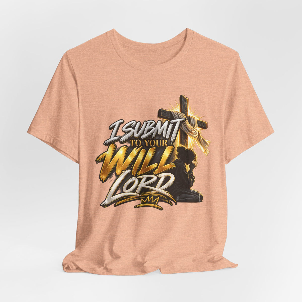 Religious Graphic Tee — "I Submit to Your Will Lord" Short Sleeve Shirt