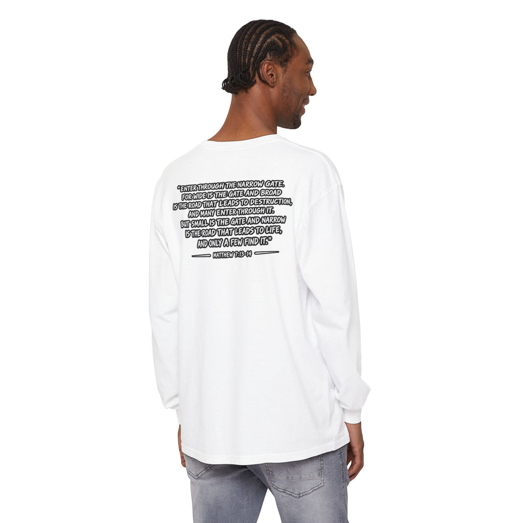 Long Sleeve Tee — "Narrow Is The Way" Graphic