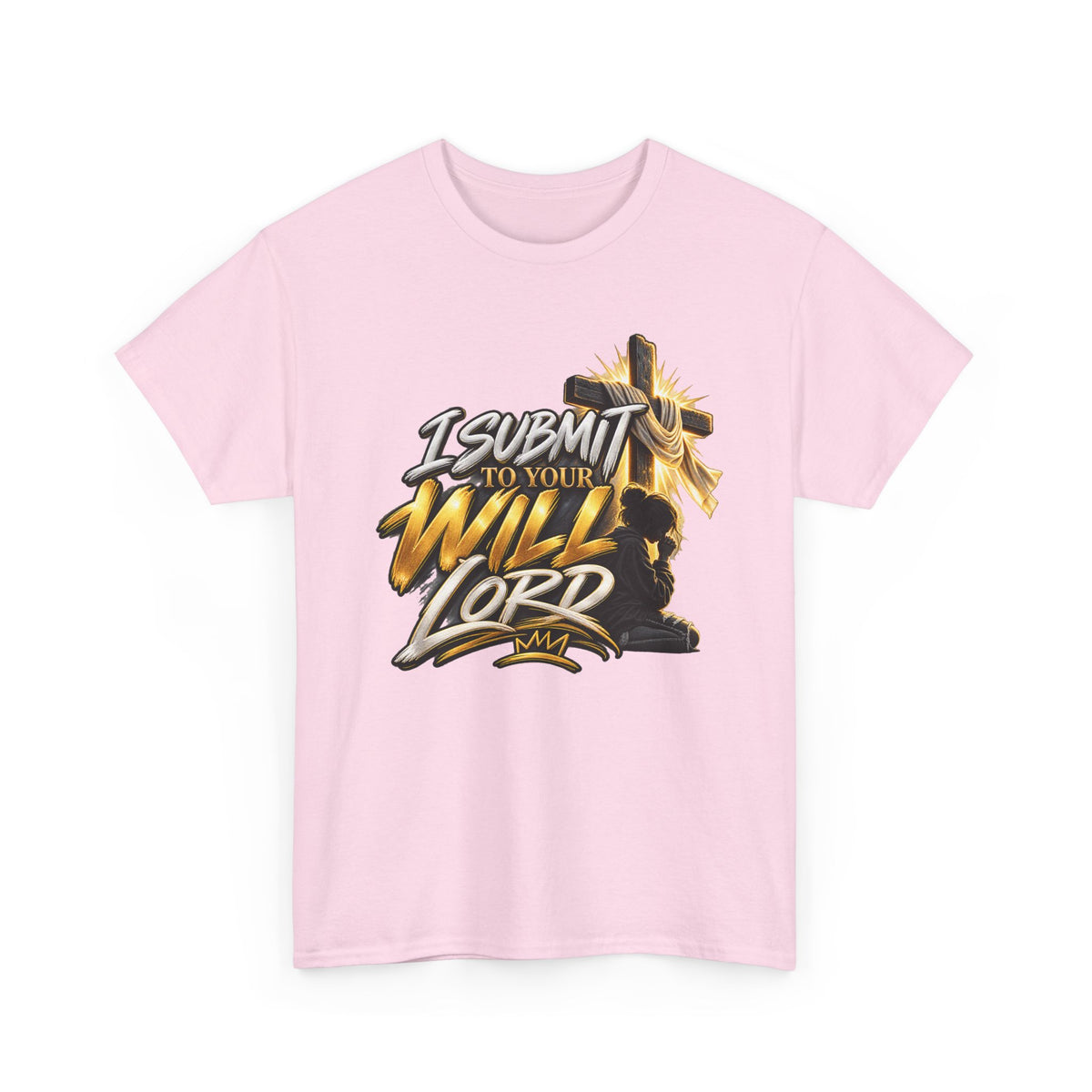 Christian T-Shirt — "I Submit to Your Will Lord" Graphic Tee