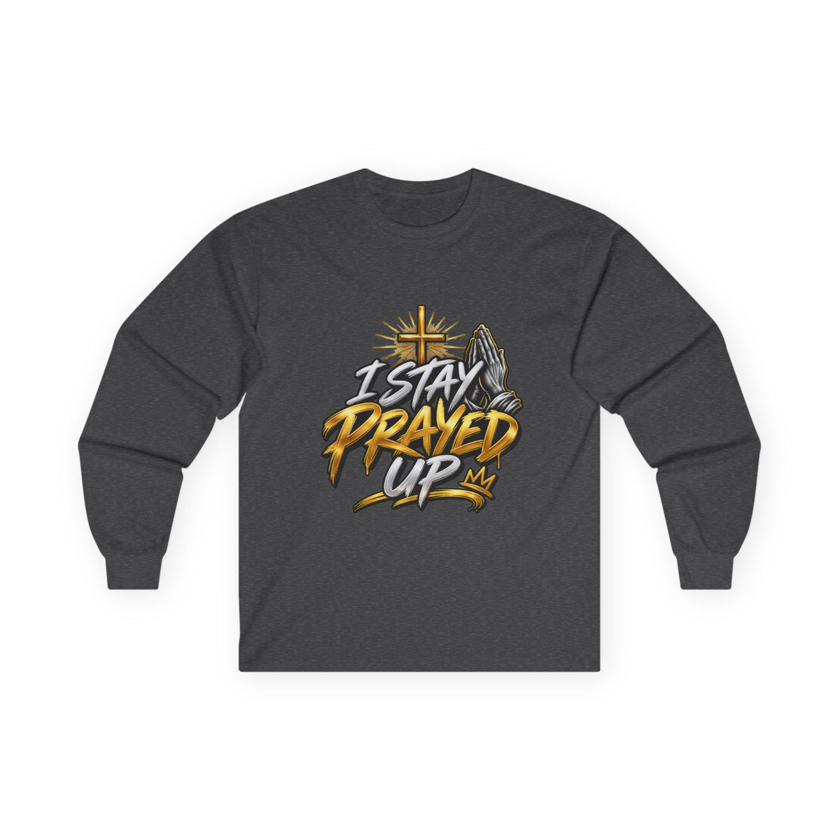 I Stay Prayed Up Long Sleeve Tee — Faith-Inspired Christian Graphic Shirt