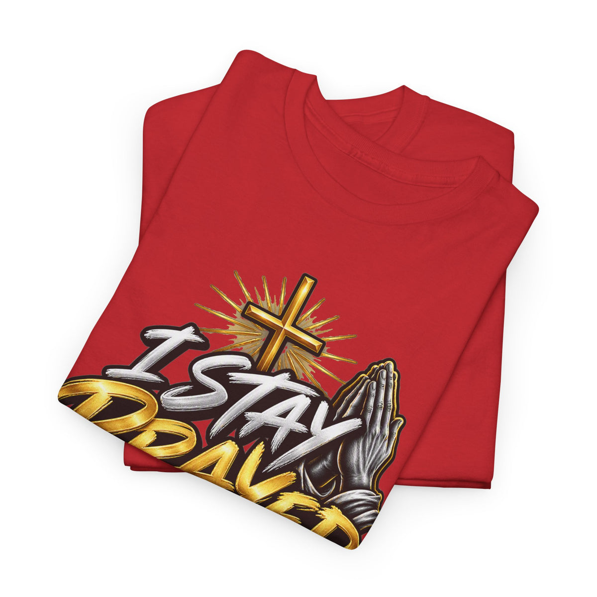 I Stay Prayed Up Tee — Christian Faith Prayer T-Shirt with Cross & Praying Hands
