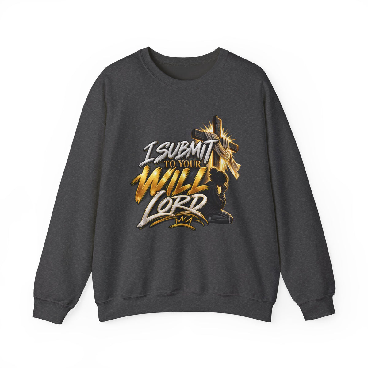Christian Crewneck Sweatshirt — "I Submit to Your Will Lord" Graphic