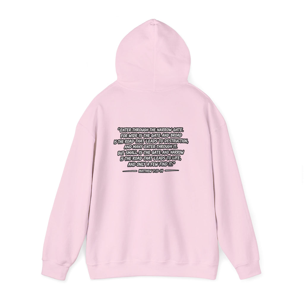 Narrow Is The Way Hoodie — Inspirational Christian Scripture Pullover