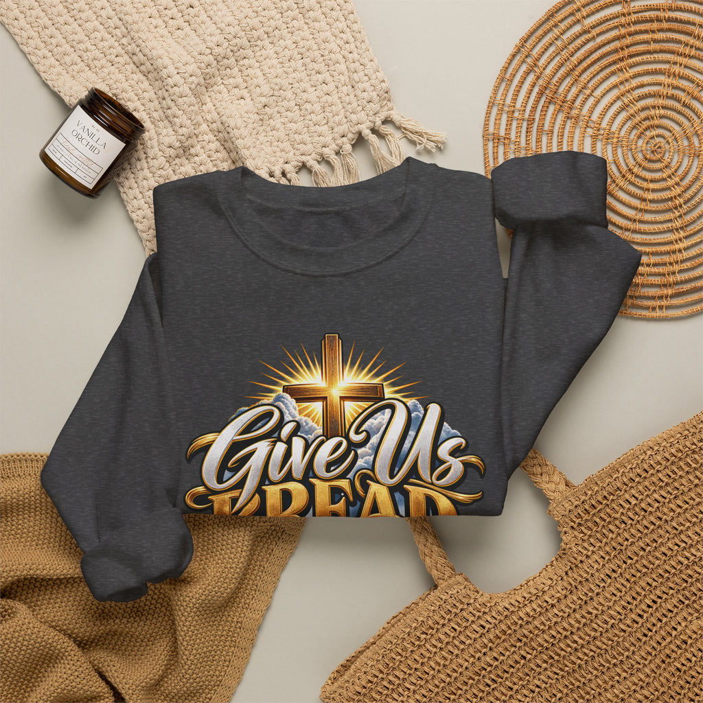Christian 'Give Us Bread for Today' Crewneck Sweatshirt